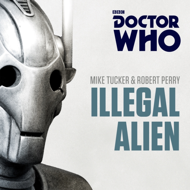Doctor Who: Illegal Alien : A 7th Doctor novel, CD-Audio Book
