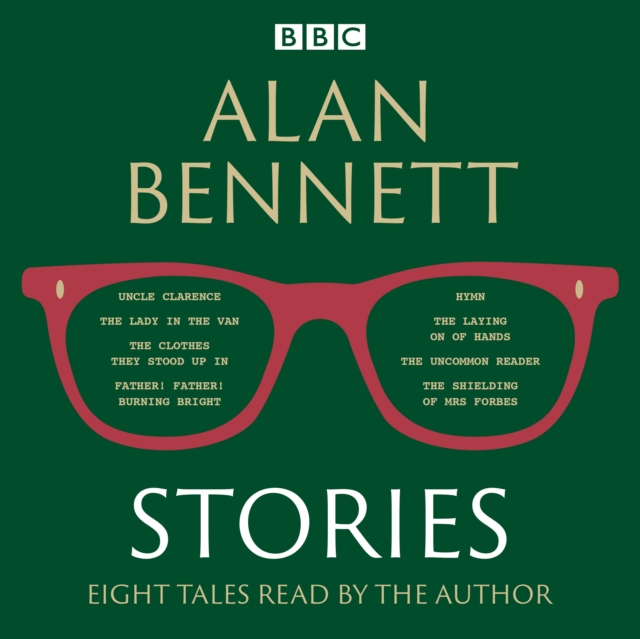Alan Bennett: Stories : Read by Alan Bennett, CD-Audio Book