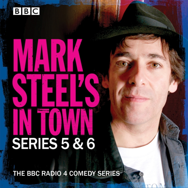 Mark Steel's In Town: Series 5 & 6 : The BBC Radio 4 comedy series, eAudiobook MP3 eaudioBook