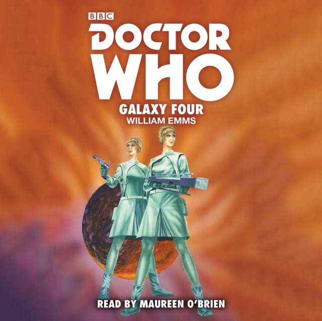 Doctor Who: Galaxy Four : 1st Doctor Novelisation, CD-Audio Book