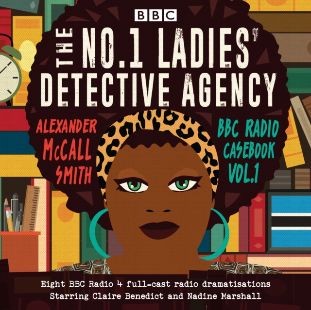The No.1 Ladies’ Detective Agency: BBC Radio Casebook Vol.1 : Eight BBC Radio 4 full-cast dramatisations, CD-Audio Book