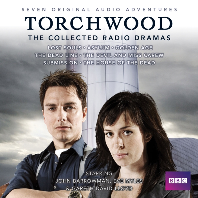 Torchwood: The Collected Radio Dramas : Seven BBC Radio 4 full-cast dramas, eAudiobook MP3 eaudioBook