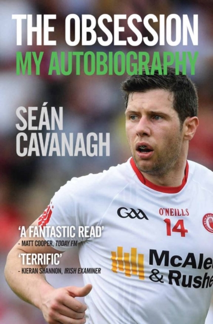Sean Cavanagh: The Obsession : My Autobiography, Paperback / softback Book