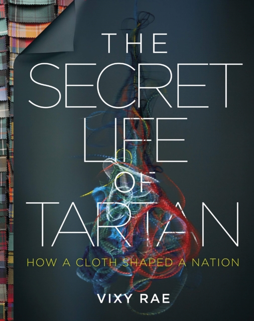 The Secret Life of Tartan, Hardback Book