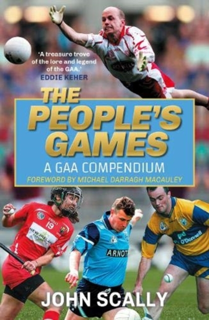 The People's Games : A GAA Compendium, Hardback Book