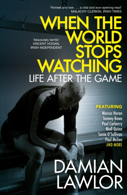When the World Stops Watching : Life After the Game, EPUB eBook