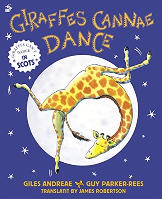 Giraffes Cannae Dance : Giraffes Can't Dance in Scots, Paperback / softback Book