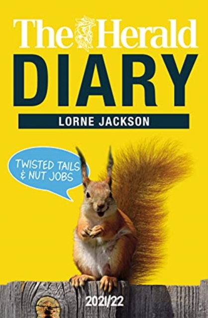 The Herald Diary 2021/22 : Twisted Tails & Nut Jobs, Paperback / softback Book