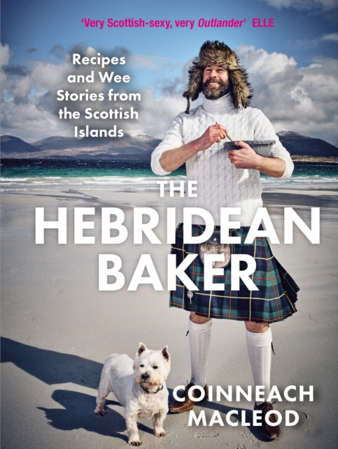 The Hebridean Baker : Recipes and Wee Stories from the Scottish Islands, EPUB eBook