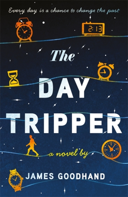 The Day Tripper : A tender new novel on the importance of small actions, Hardback Book