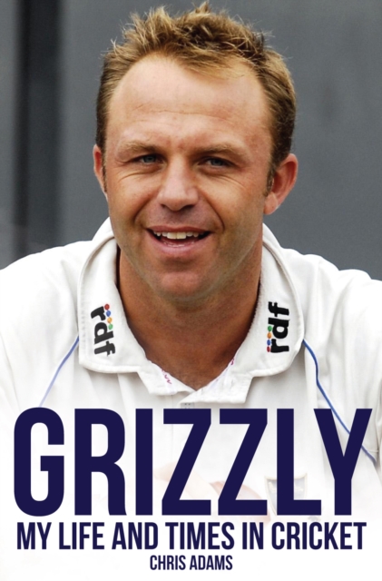 Grizzly : My Life and Times in Cricket, Hardback Book