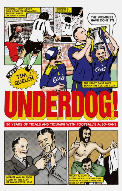 Underdog! : Fifty Years of Trials and Triumphs with Football's Also-Rans, Paperback / softback Book
