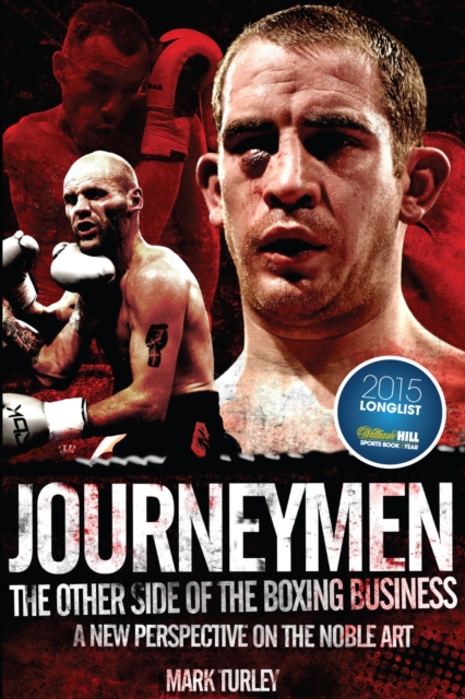 Journeymen : The Other Side of the Boxing Business, a New Perspective on the Noble Art, Paperback / softback Book