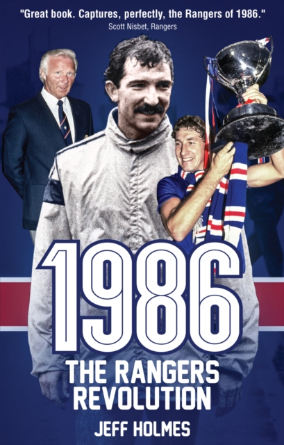 1986: The Rangers Revolution : The Year Which Changed the Club Forever, Paperback / softback Book