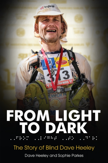From Light to Dark : The Story of Blind Dave Heeley, Paperback / softback Book