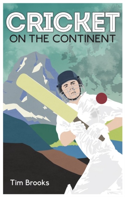 Cricket on the Continent, EPUB eBook