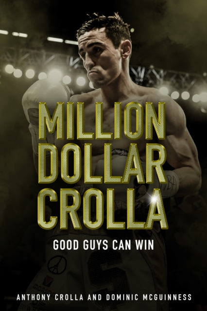 Million Dollar Crolla : Good Guys Can Win, Hardback Book