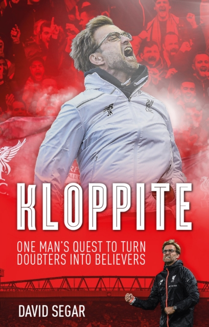 Kloppite : How One Man Turned Doubters into Believers, EPUB eBook