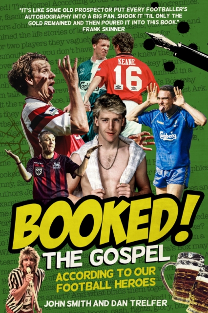 Booked! : The Gospel According to our Football Heroes, Hardback Book
