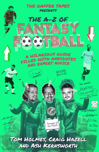 The Gaffer Tapes : The A-Z of Fantasy Football, Hardback Book