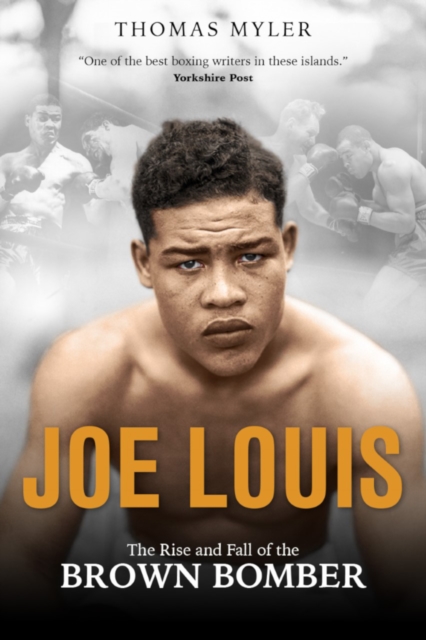 Joe Louis : The Rise and Fall of the Brown Bomber, EPUB eBook