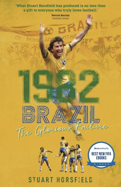 Brazil 82 : The Day Football Died, Hardback Book