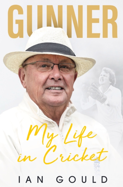 Gunner : My Life in Cricket, EPUB eBook