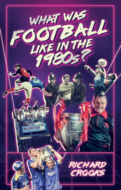 What Was Football Like in the 1980s?, EPUB eBook