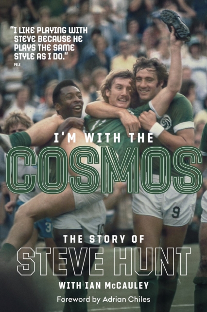 I'M with the Cosmos : The Steve Hunt Story, Hardback Book