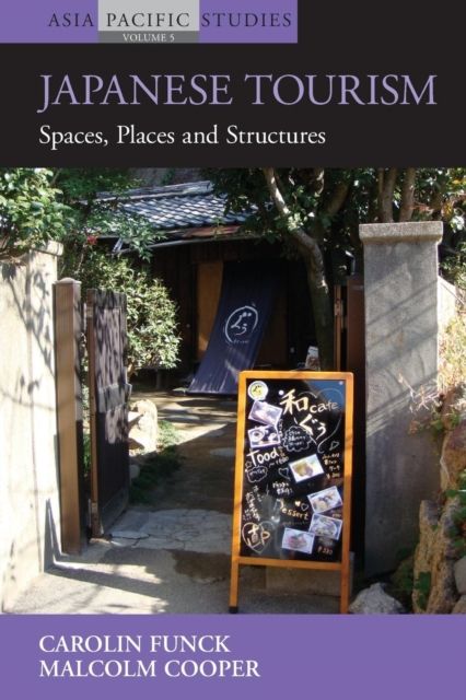 Japanese Tourism : Spaces, Places and Structures, Paperback / softback Book