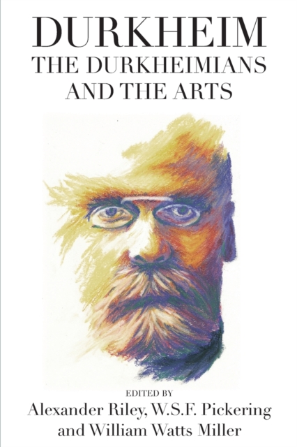 Durkheim, the Durkheimians, and the Arts, Paperback / softback Book