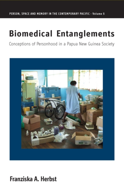 Biomedical Entanglements : Conceptions of Personhood in a Papua New Guinea Society, PDF eBook