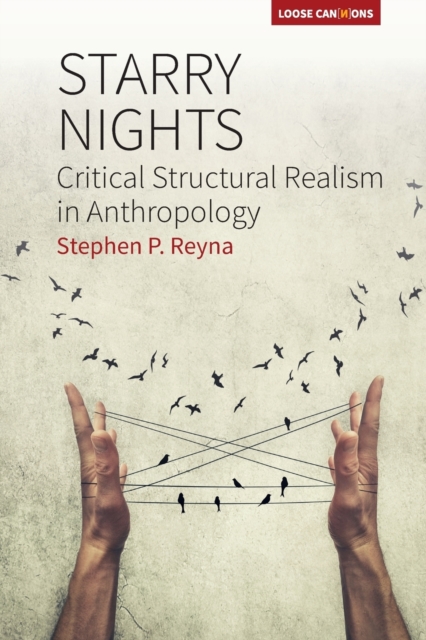 Starry Nights : Critical Structural Realism in Anthropology, Paperback / softback Book