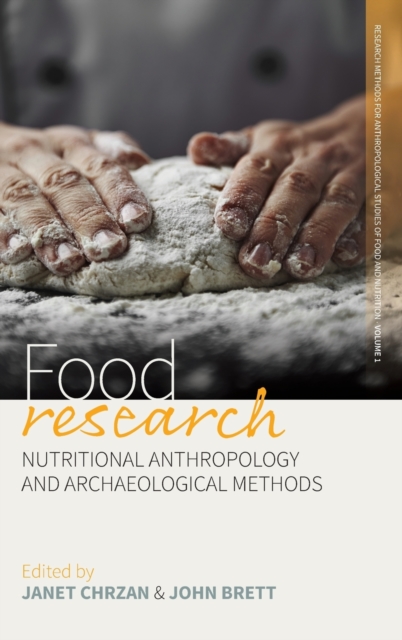 Food Research : Nutritional Anthropology and Archaeological Methods, Hardback Book