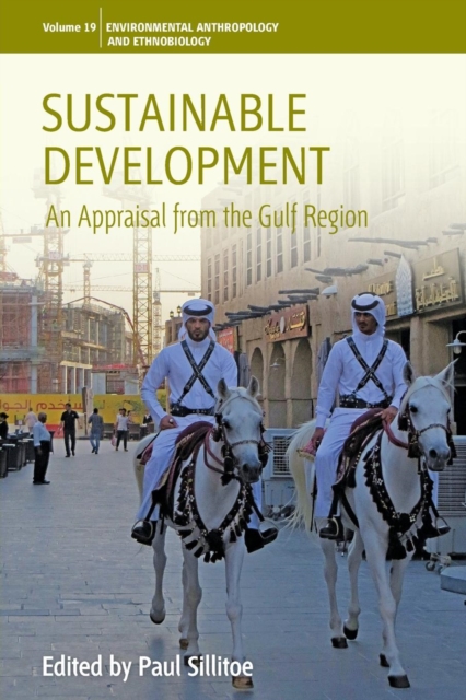 Sustainable Development : An Appraisal from the Gulf Region, Paperback / softback Book