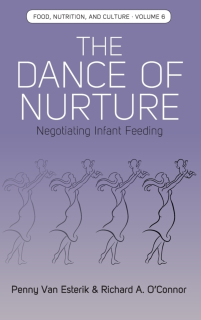 The Dance of Nurture : Negotiating Infant Feeding, Hardback Book