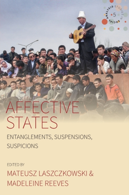 Affective States : Entanglements, Suspensions, Suspicions, Paperback / softback Book