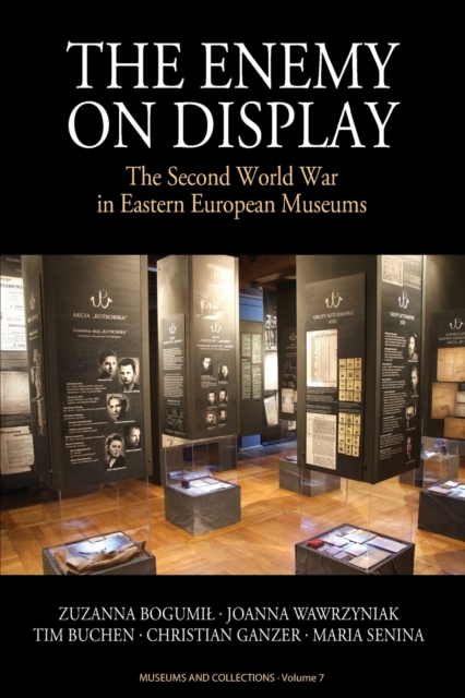 The Enemy on Display : The Second World War in Eastern European Museums, Paperback / softback Book