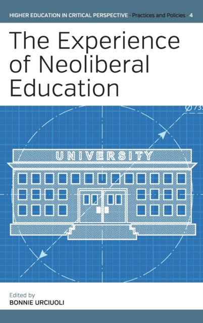 The Experience of Neoliberal Education, Hardback Book
