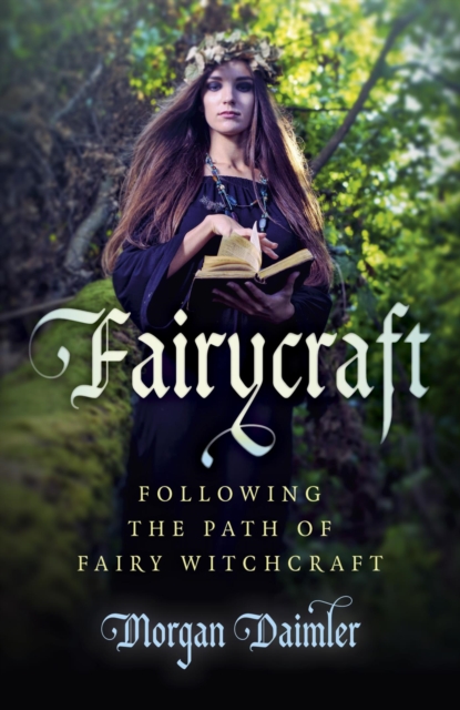 Fairycraft : Following the Path of Fairy Witchcraft, EPUB eBook