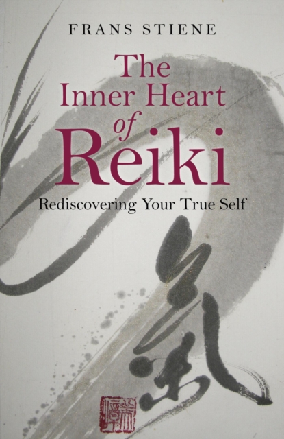 The Inner Heart of Reiki : Rediscovering Your True Self, EPUB eBook