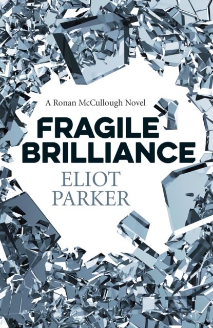 Fragile Brilliance : A Ronan Mccullough Novel, EPUB eBook