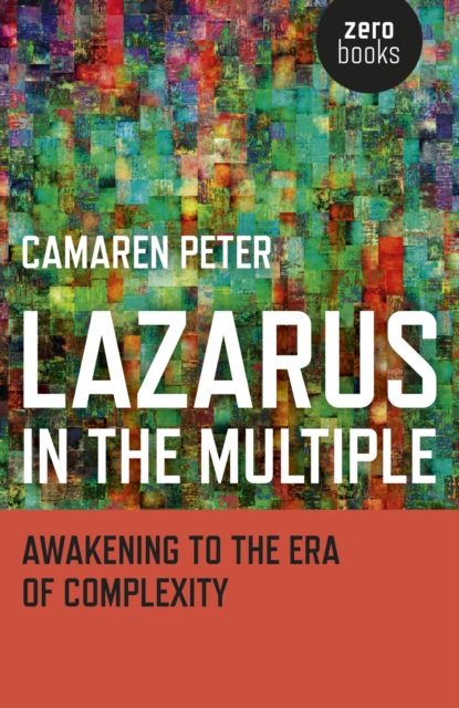 Lazarus in the Multiple : Awakening to the Era of Complexity, EPUB eBook