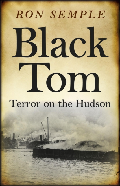 Black Tom: Terror on the Hudson, Paperback / softback Book