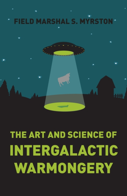 Art and Science of Intergalactic Warmongery, The, Paperback / softback Book