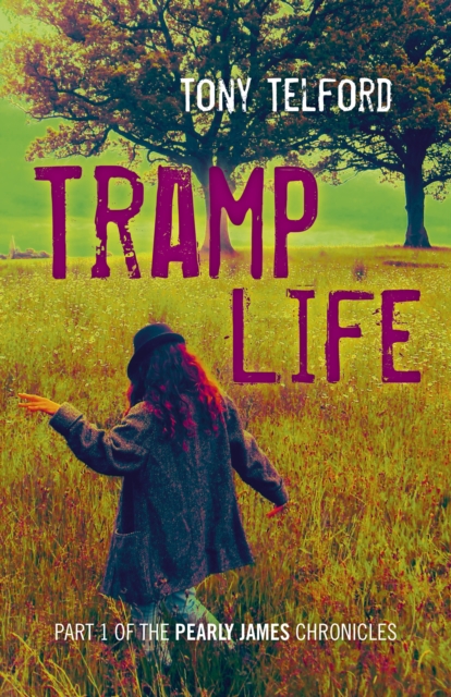 Tramp Life - Part 1 of the Pearly James Chronicles, Paperback / softback Book