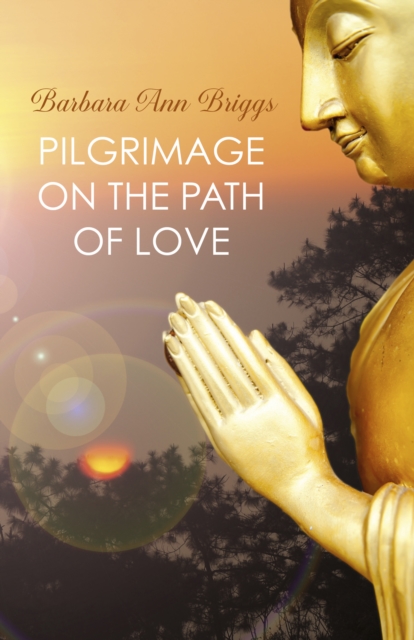 Pilgrimage on the Path of Love, Paperback / softback Book