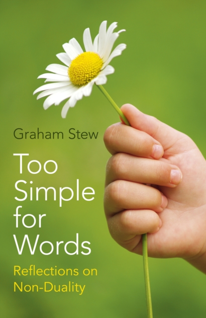 Too Simple for Words - Reflections on Non-Duality, Paperback / softback Book