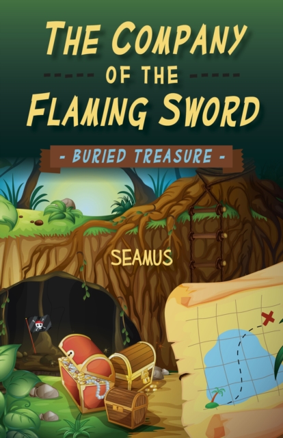 Company of the Flaming Sword, The - Buried Treasure, Paperback / softback Book