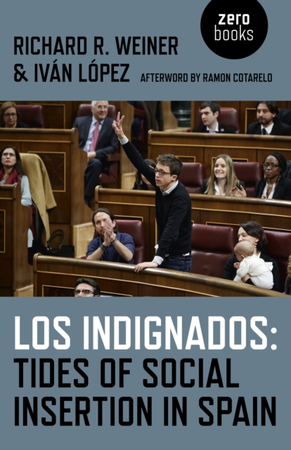 Los Indignados: Tides of Social Insertion in Spain, Paperback / softback Book